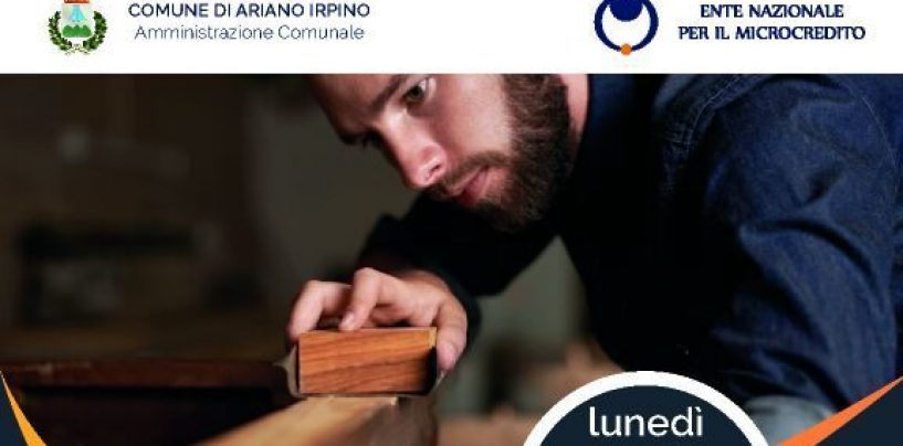 Ariano Irpino, lunedì s’inaugura lo Sportello per microcredito e auto-imprenditorialità