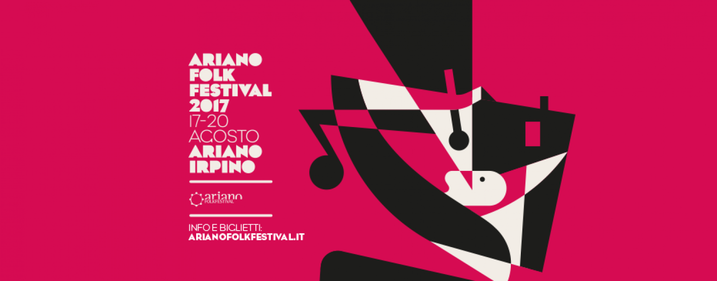Tutto pronto per l’Ariano Folk Festival 2017, dal 17 al 20 agosto: ecco la line up completa
