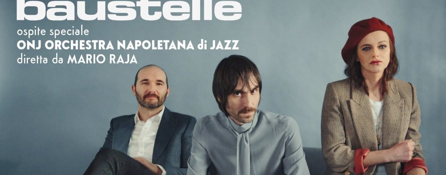 I Baustelle in concerto ad Avella, un evento speciale all’Anfiteatro con l’Orchestra Napoletana di Jazz