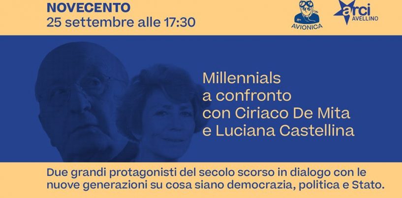 Luciana Castellina e Ciriaco De Mita a confronto con i “Millenials”. Appuntamento il 25 settembre ad Avellino