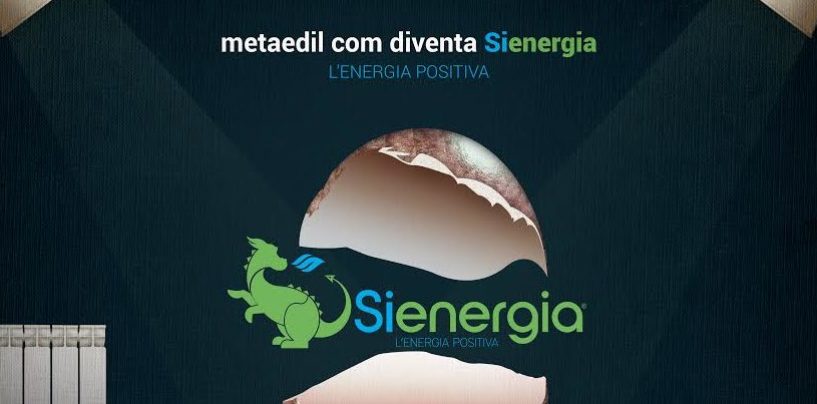 La Metaedil Com si “evolve” e diventa Sienergia, l’energia positiva