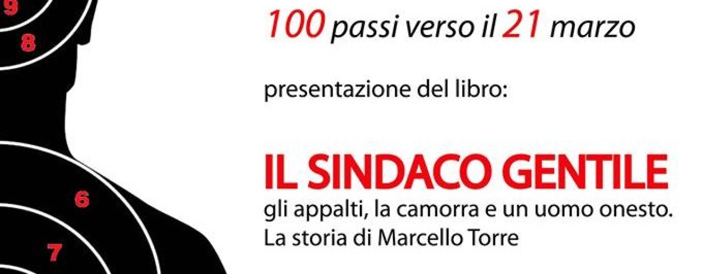 100 passi verso il 21 marzo, Libera presenta “Il sindaco Gentile”: la storia di Marcello Torre