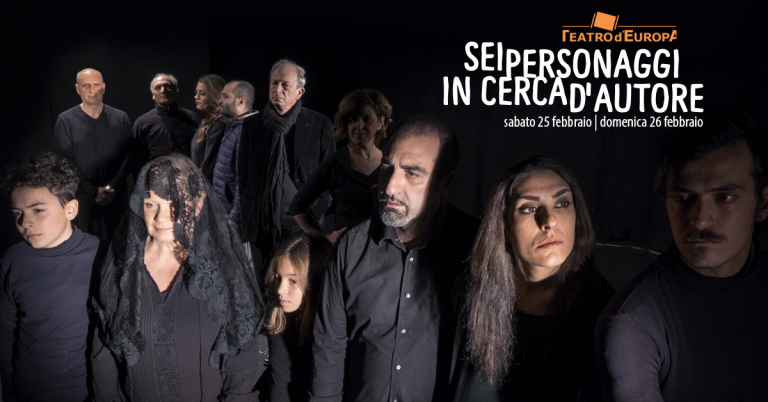 “Sei personaggi in cerca d’autore” in scena al teatro d’Europa