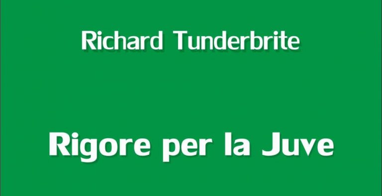 “Rigore per la Juve”: Richard Tunderbrite presenta il suo ultimo libro