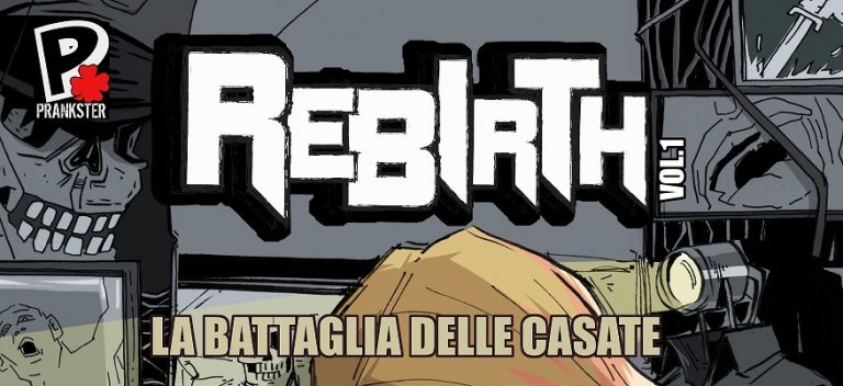 Prankster comics presenta: “Rebirth – “La battaglia delle casate Vol.1”