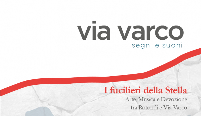 I fucilieri della Stella. Arte, musica e devozione tra Rotondi e Via Varco