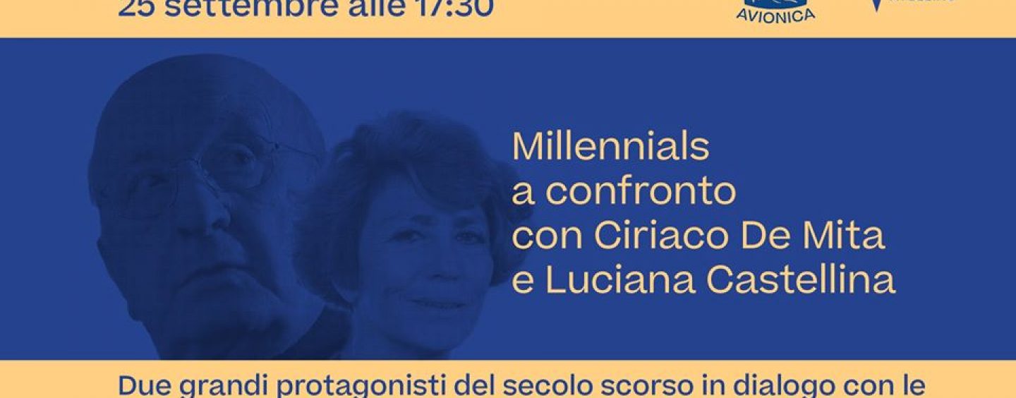 Luciana Castellina e Ciriaco De Mita a confronto con i “Millenials”. Appuntamento il 25 settembre ad Avellino
