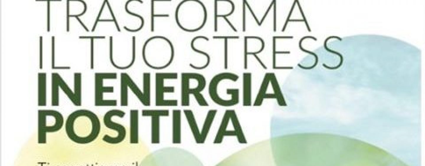 “Trasforma il tuo stress in energia positiva”: un evento per far conoscere la kinesiologia emozionale