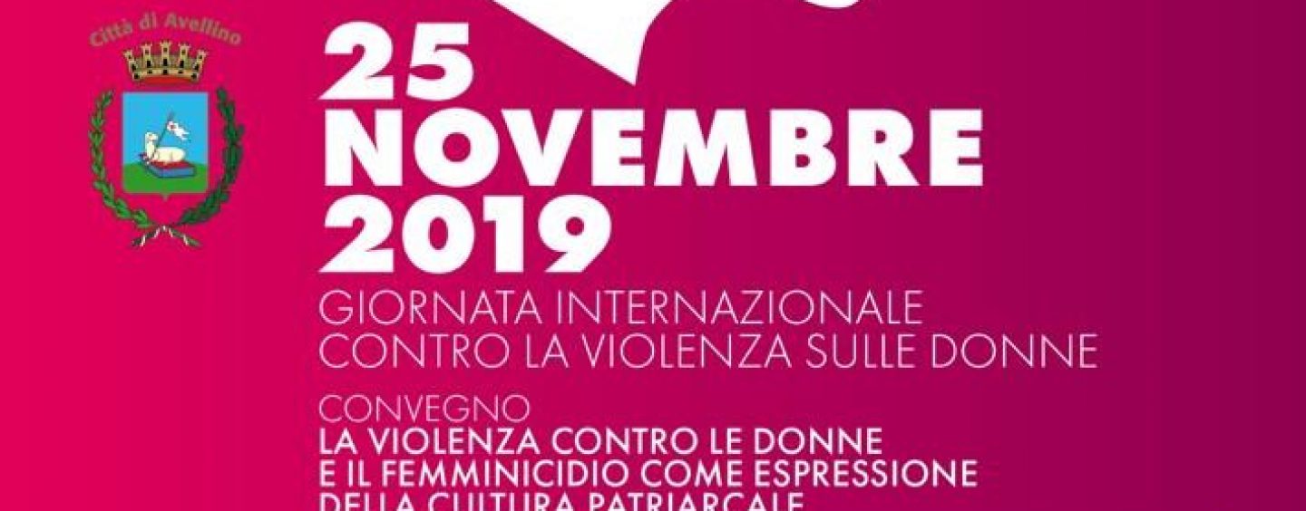 La violenza contro le donne e il femminicidio come espressione della cultura patriarcale. Il convegno ad Avellino