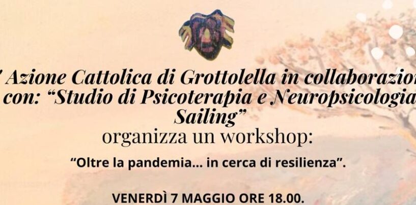 “Oltre la pandemia, in cerca di resilienza”. Workshop a Grottolella