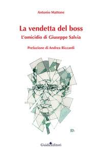 Fondazione Fiorentino Sullo, lunedi si presenta il libro “La vendetta del Boss. L’omicidio di Giuseppe Salvia”