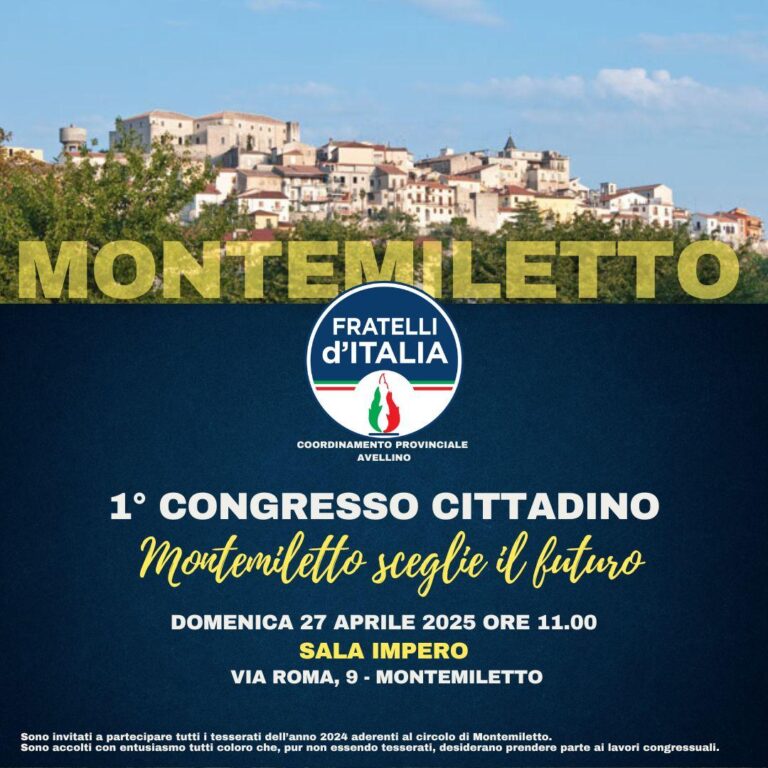 A Montemiletto il 27 aprile il 1° Congresso Cittadino di Fratelli d’Italia
