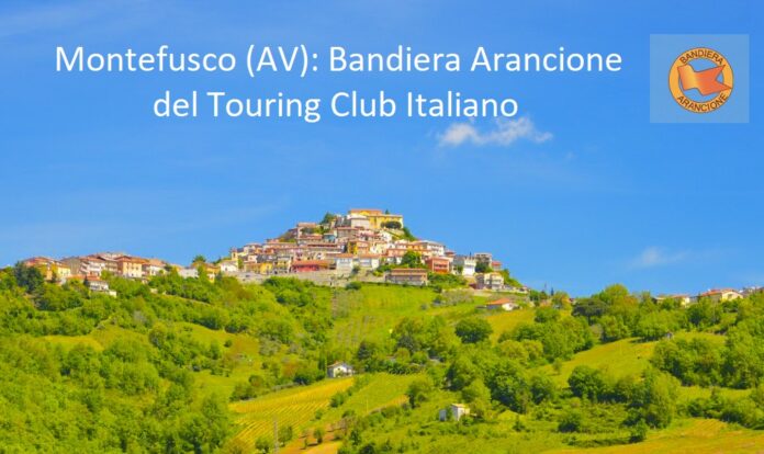 Montefusco - Bandiera Arancione del Touring Club Italiano
