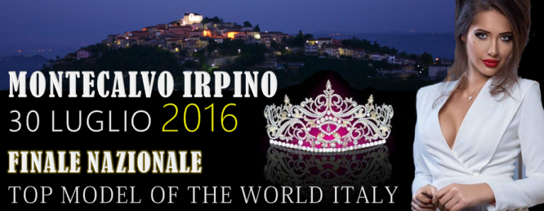 Top Model of the World, prestigioso appuntamento a Montecalvo Irpino per la finale nazionale