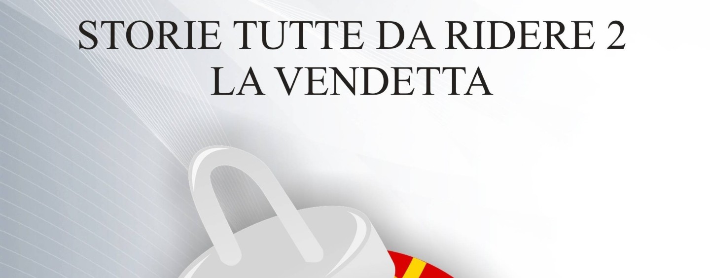 In libreria “Storie tutte da ridere 2: la vendetta”: l’ultimo libro di Riccardo Gambrosier